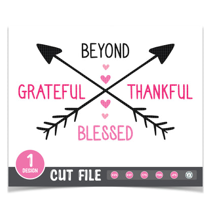 Beyond Grateful, Thankful, Blessed SVG
