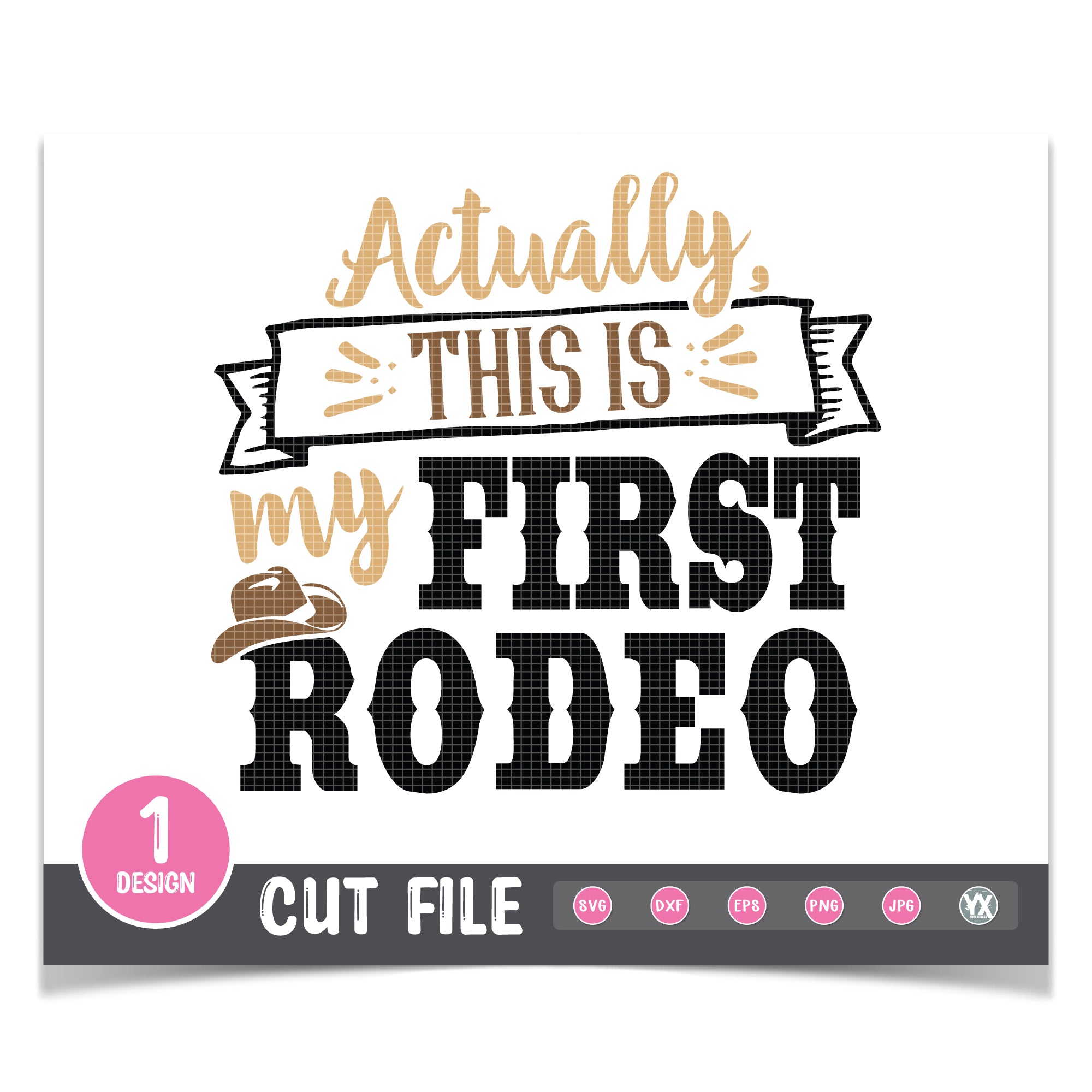 Actually, This is my First Rodeo SVG – Transfer Happy Digital