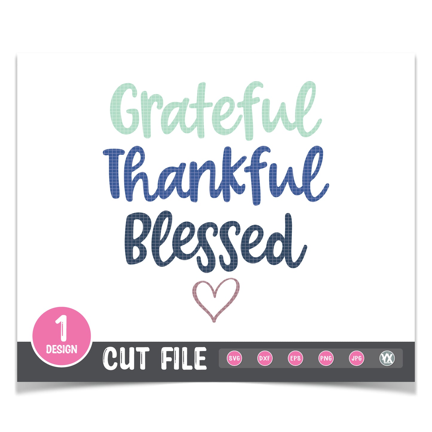 Grateful, Thankful, Blessed SVG