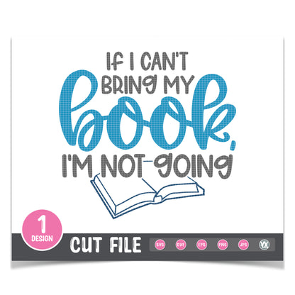 If I Can't Bring My Book, I'm Not Going SVG