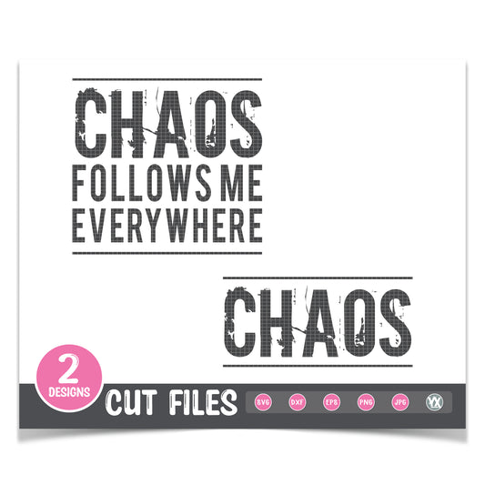 Chaos Follows Me - Mommy & Me SVG