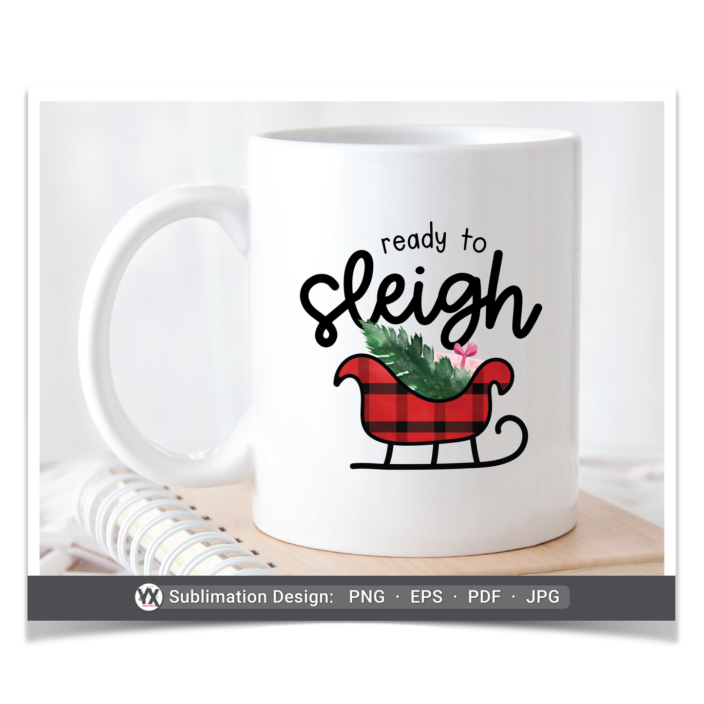 Ready to Sleigh (Sublimation)