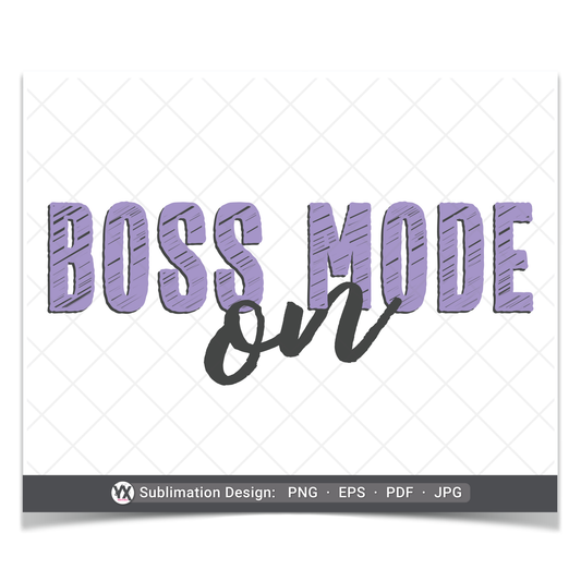 Boss Mode On (Sublimation)