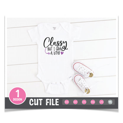 Classy But I Cry a Little SVG