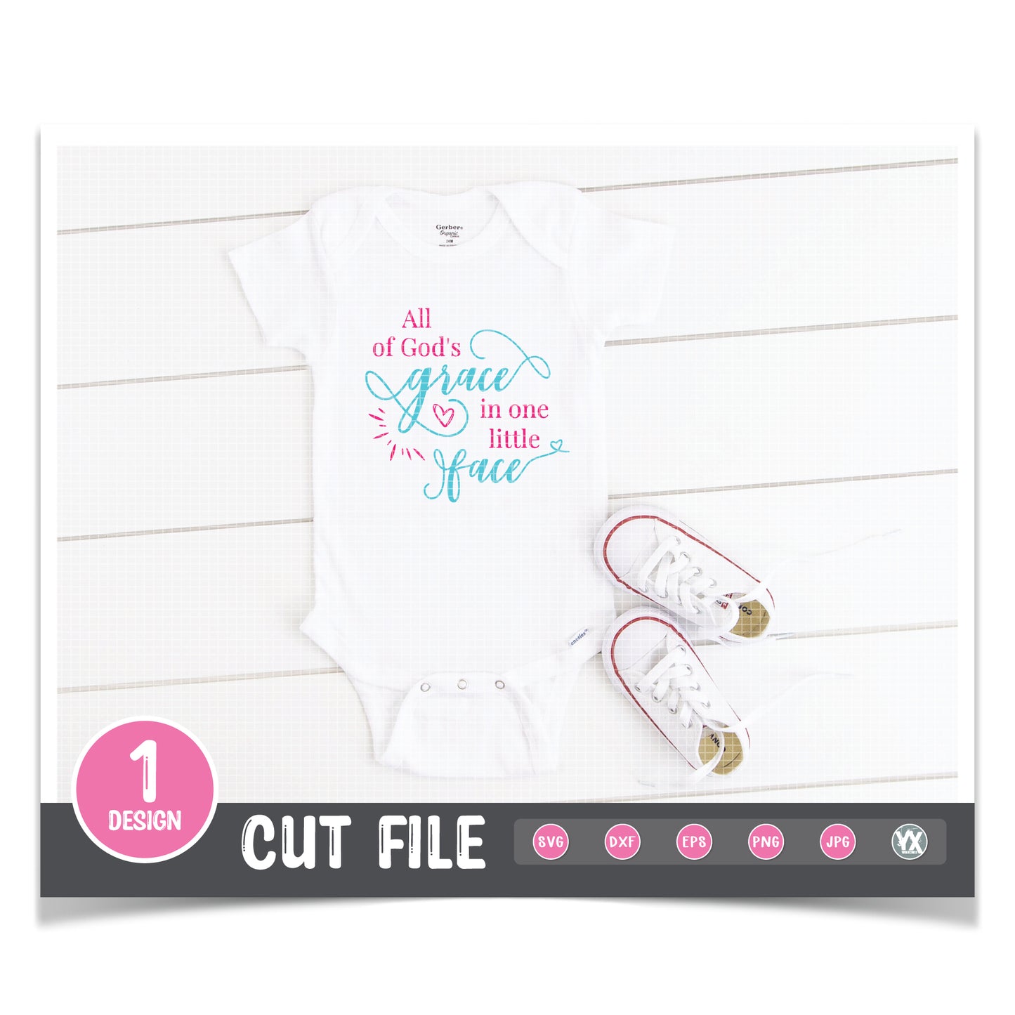 All of God's Grace in One Little Face SVG