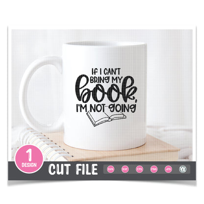 If I Can't Bring My Book, I'm Not Going SVG