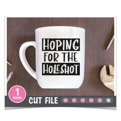 Hoping for the Hole Shot SVG