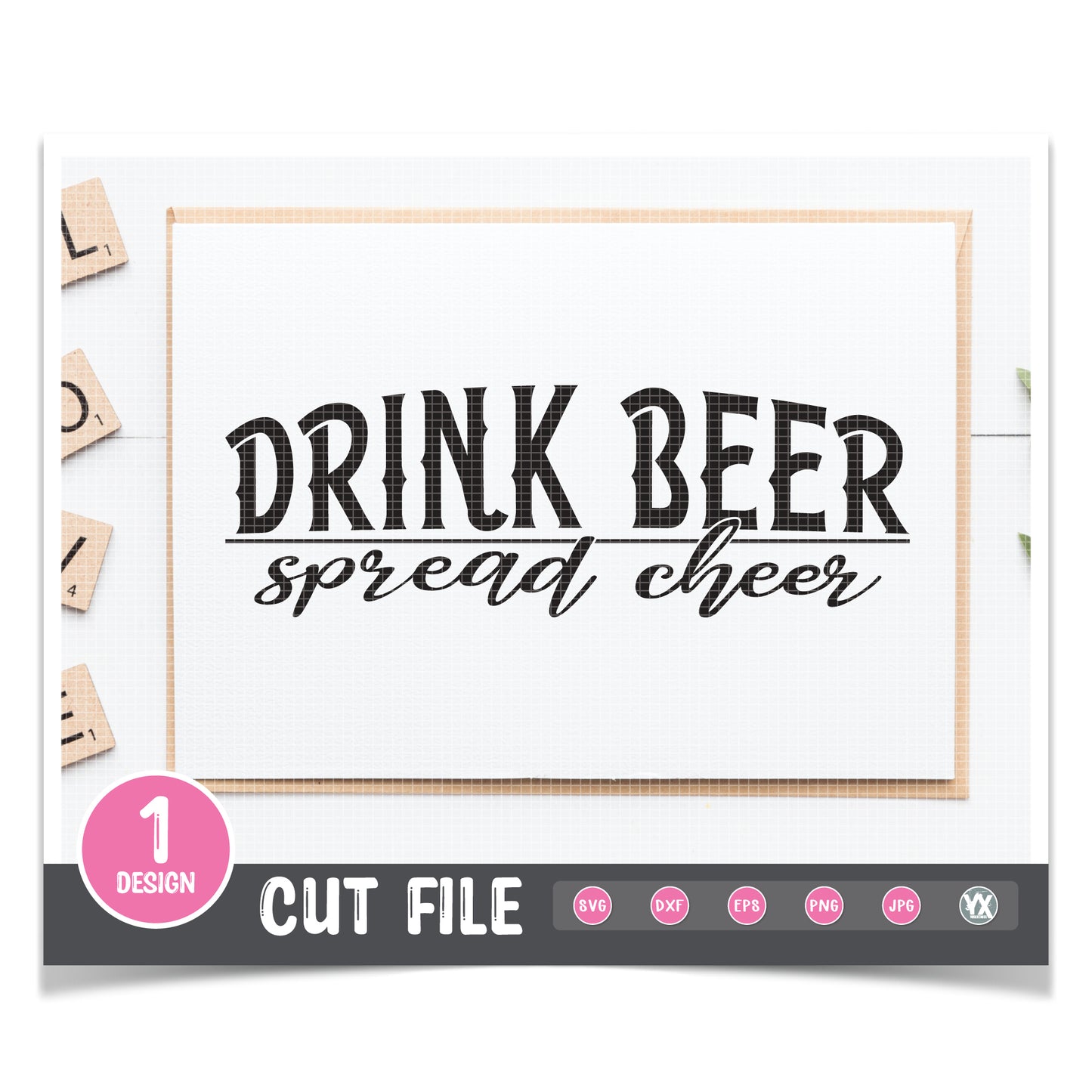 Drink Beer, Spread Cheer SVG