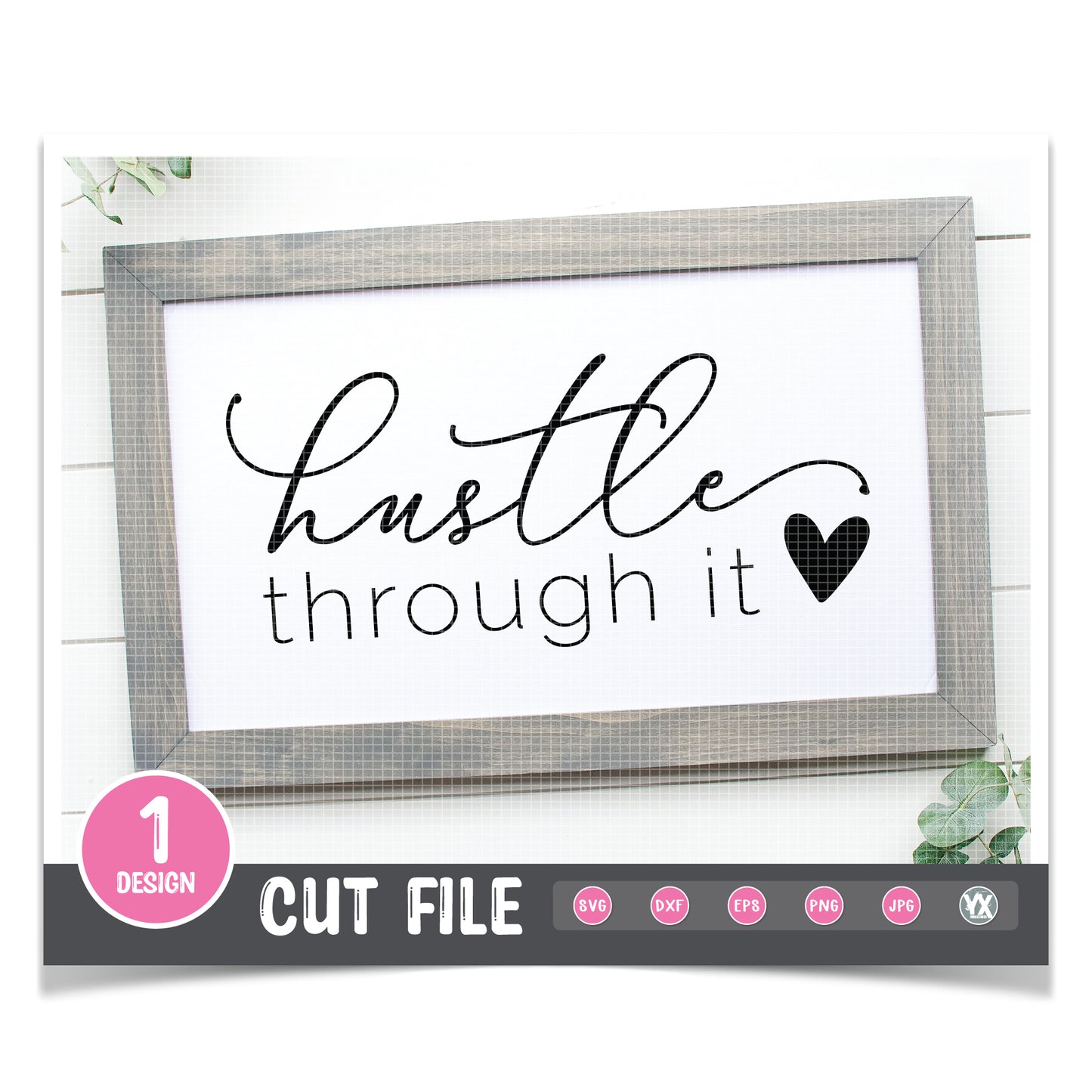 Hustle Through It SVG