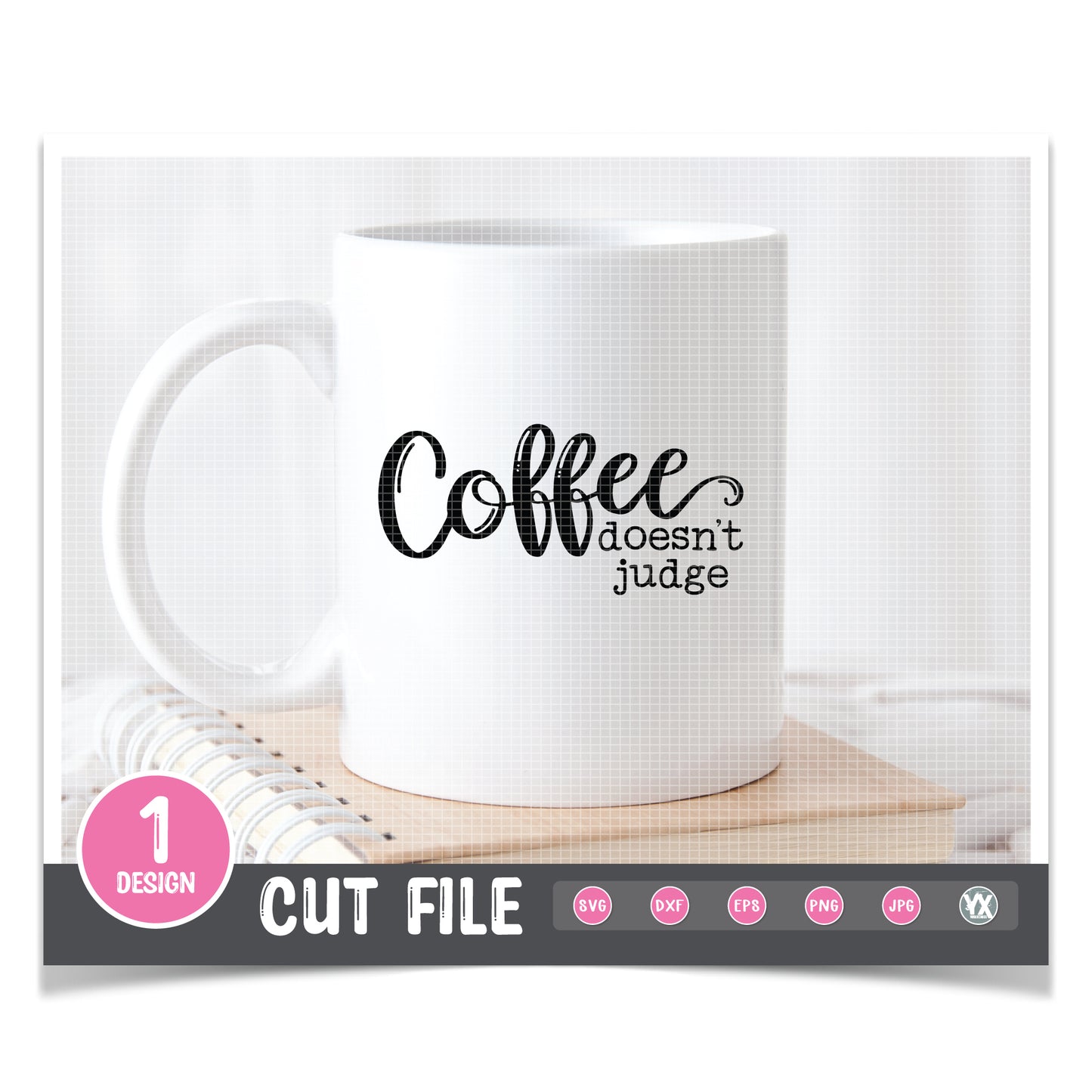 Coffee Doesn't Judge SVG