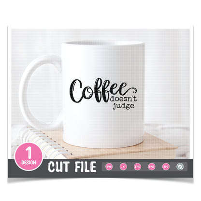 Coffee Doesn't Judge SVG