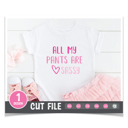 All My Pants Are Sassy SVG