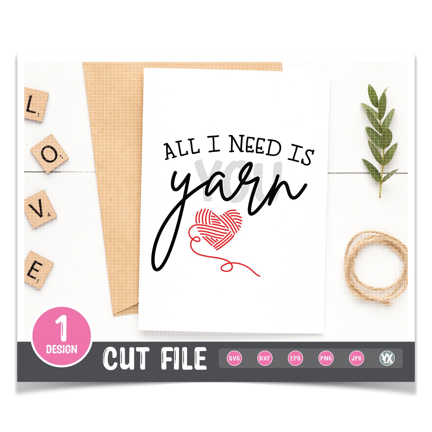 All I Need is Yarn SVG