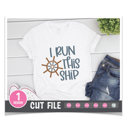 I Run This Ship SVG
