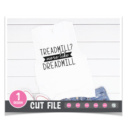 Treadmill? More Like Dreadmill SVG
